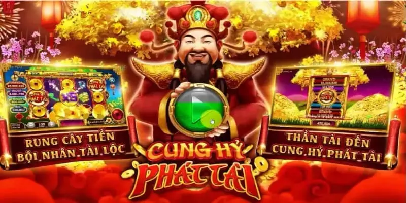 Cách chơi cung hỷ phát tài đơn giản nhưng cuốn hút