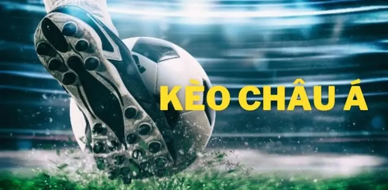 Chiến thuật chơi kèo châu Á bất bại ở mọi trận đấu