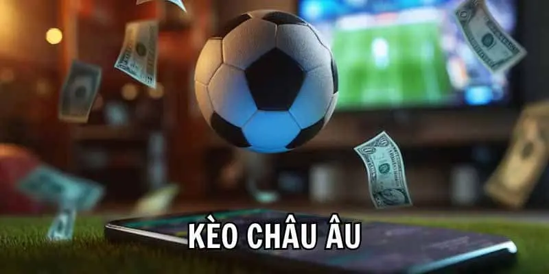 Khái niệm kèo châu Âu